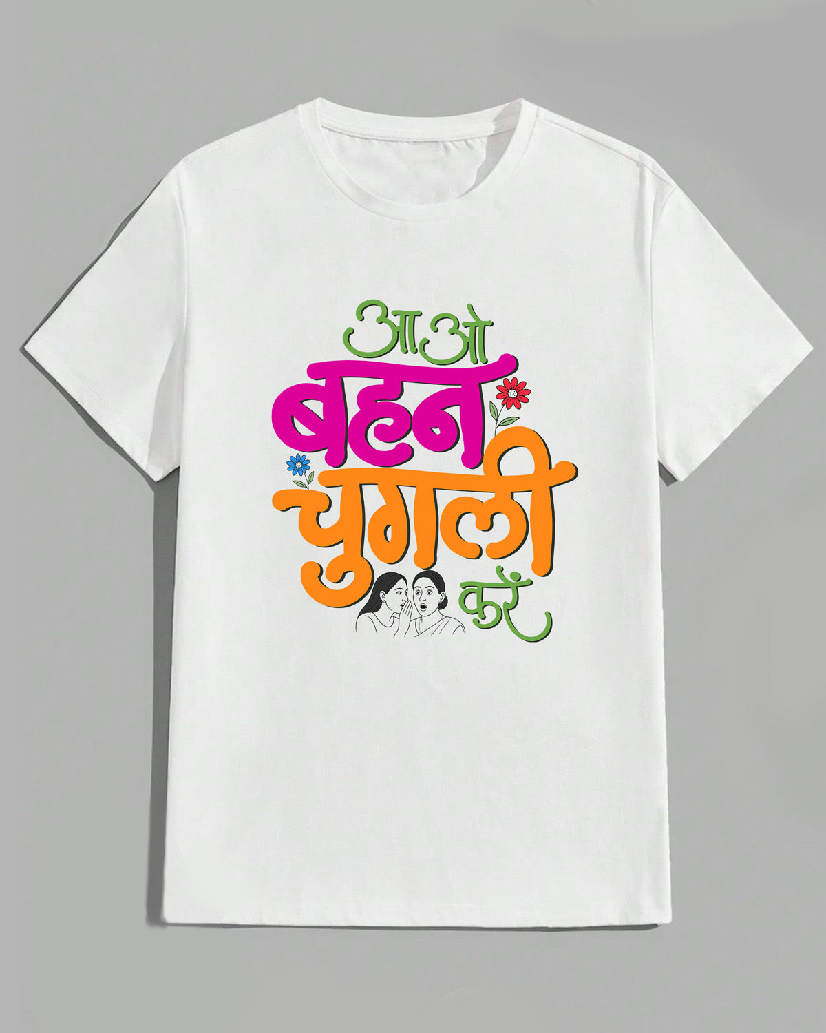 Aao behen- Unisex basic White T-shirt (Graphic printed)