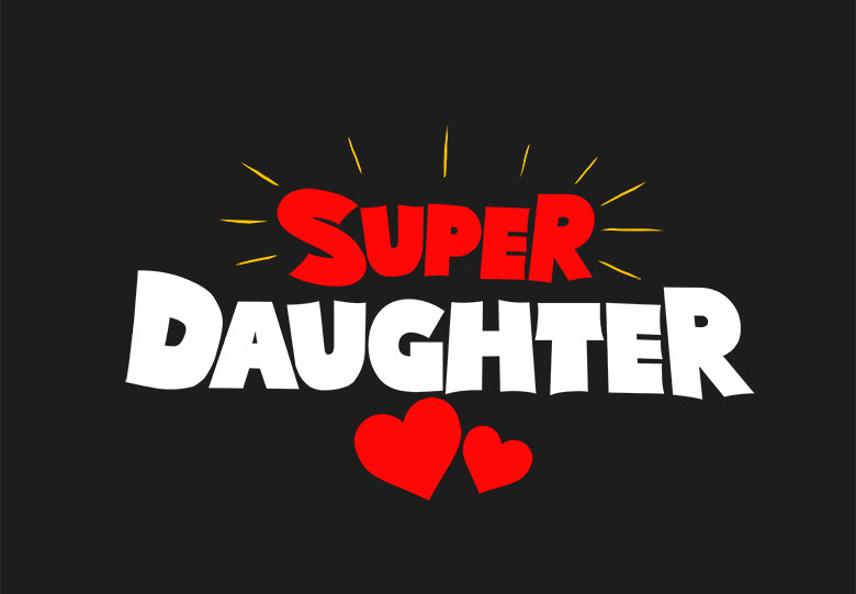 Super Daughter- Girl's Crew Neck T-Shirt (Graphic Printed)